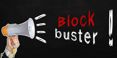 A businessman speaks into a loudspeaker, next to the text - Block buster. No face visible.
