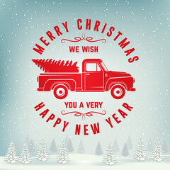 Fototapeta premium We wish you a very Merry Christmas and Happy New Year stamp sticker with classic red christmas ttruck. Vector. Vintage typographic design for xmas, new year emblem in retro style with pickup.