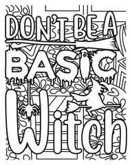 Don?t be a basic witch.Halloween coloring book page design.