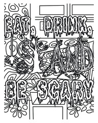  Eat, drink, and be scary.Halloween coloring book page design.