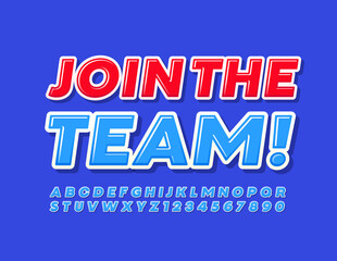 Vector bright sign Join The Team! Modern blue Font. Creative Alphabet Letters and Numbers set
