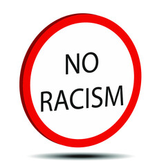three-dimensional white sign with red border and the inscription no to racism