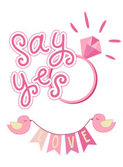 Valentines Day card with love sign and say yes lettering. With birds holding flagsIsolated on white backgroun vector illustration. Suitable for greeting card and web design.