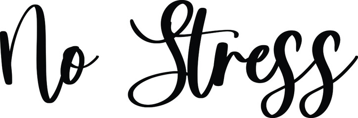 No Stress Typography/Calligraphy  Black Color Text On White Background