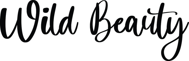 Wild Beauty Typography/Calligraphy  Black Color Text On White Background