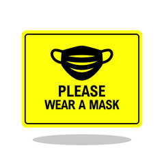 Please wear a mask sign with lettering on yellow background. Vector EPS 10.