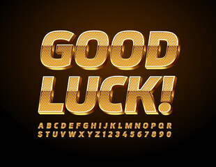 Vector wishing card Good Luck! 3D shiny chic Gold Font. Textured elite Alphabet Letters and Numbers set
