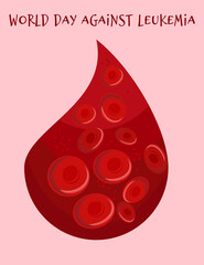 Drop of red blood with erythrocytes fall from above.World day against Leukemia. Acceptance cancer and control of haematological disorders.Hemophilia or Leukosis illustration.Vector for medical clinic