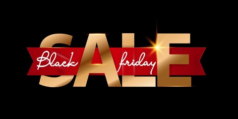 Sale. Black Friday background with gold letters and red ribbon. Shiny gold letters sale. Modern design.Universal vector background for black Friday, posters, banners.