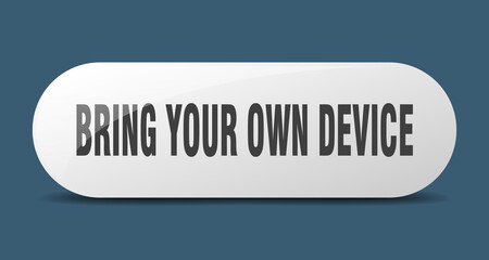 bring your own device button. sticker. banner. rounded glass sign
