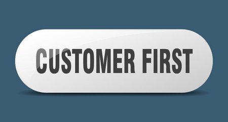 customer first button. sticker. banner. rounded glass sign