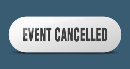 event cancelled button. sticker. banner. rounded glass sign