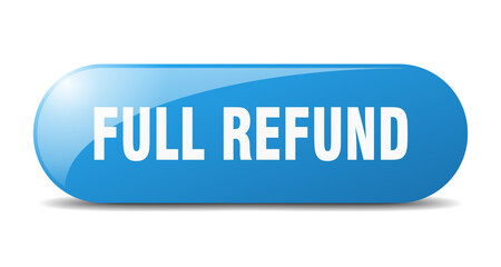 full refund button. sticker. banner. rounded glass sign