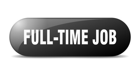 full-time job button. sticker. banner. rounded glass sign