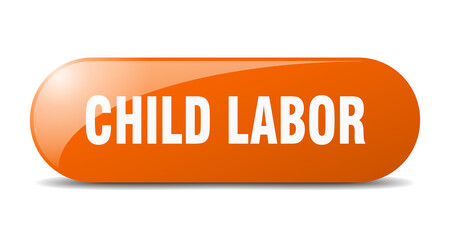 child labor button. sticker. banner. rounded glass sign