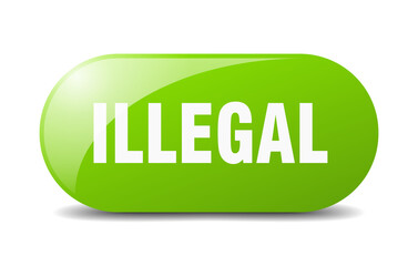 illegal button. sticker. banner. rounded glass sign