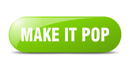 make it pop button. sticker. banner. rounded glass sign