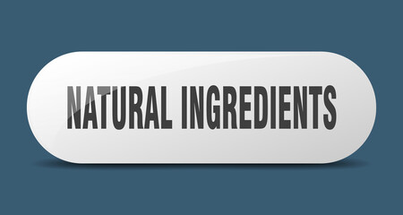 natural ingredients button. sticker. banner. rounded glass sign