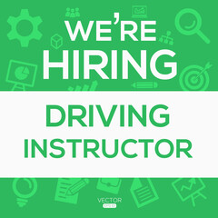 creative text Design (we are hiring Driving Instructor ),written in English language, vector illustration.
