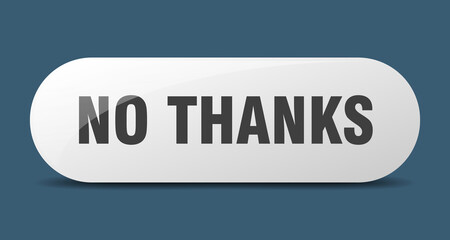 no thanks button. sticker. banner. rounded glass sign