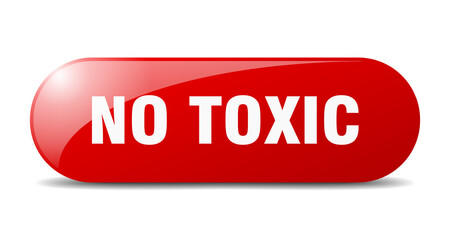no toxic button. sticker. banner. rounded glass sign