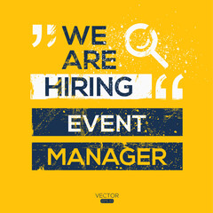 creative text Design (we are hiring Event Manager ),written in English language, vector illustration.