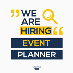 creative text Design (we are hiring Event Planner ),written in English language, vector illustration.
