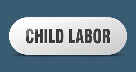 child labor button. sticker. banner. rounded glass sign