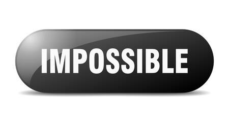 impossible button. sticker. banner. rounded glass sign