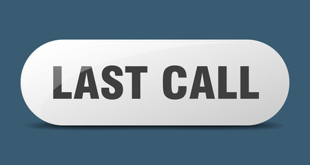 last call button. sticker. banner. rounded glass sign