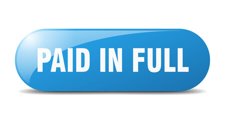 paid in full button. sticker. banner. rounded glass sign