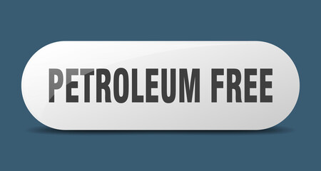 petroleum free button. sticker. banner. rounded glass sign