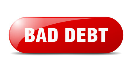 bad debt button. sticker. banner. rounded glass sign