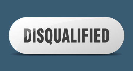disqualified button. sticker. banner. rounded glass sign