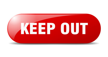 keep out button. sticker. banner. rounded glass sign