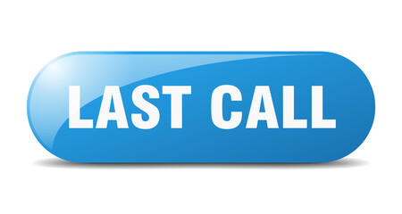last call button. sticker. banner. rounded glass sign