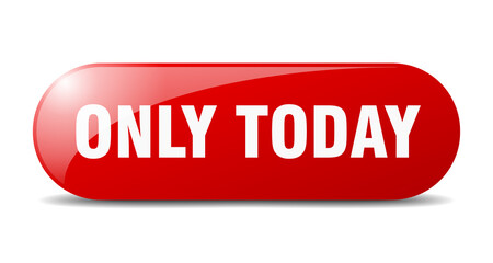 only today button. sticker. banner. rounded glass sign