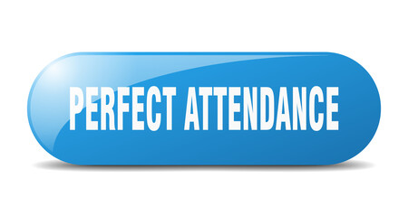 perfect attendance button. sticker. banner. rounded glass sign