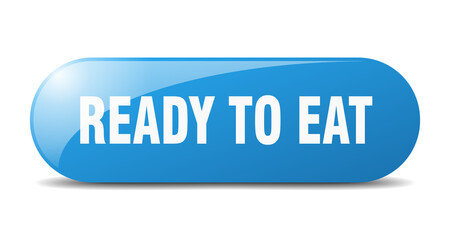 ready to eat button. sticker. banner. rounded glass sign