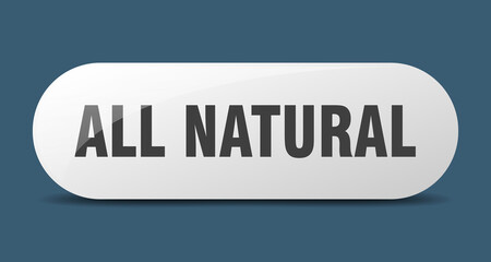 all natural button. sticker. banner. rounded glass sign