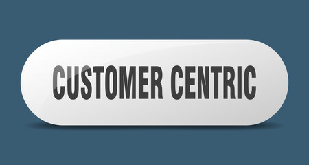 customer centric button. sticker. banner. rounded glass sign