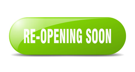 re-opening soon button. sticker. banner. rounded glass sign