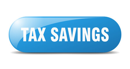 tax savings button. sticker. banner. rounded glass sign