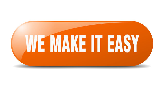 we make it easy button. sticker. banner. rounded glass sign