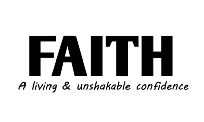 Faith - A living and unshakable confidence, Christian faith, Typography for print or use as poster, card, flyer or  T Shirt