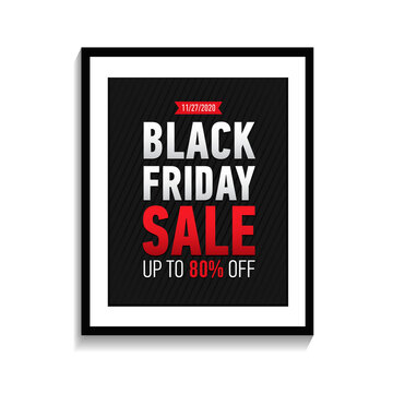 Black friday sale poster in black frame on white wall. Black Friday banner isolated on white background. Black friday sale up to 80 off