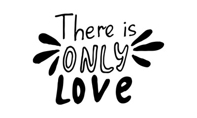 Hand drawn quotation about love. Handwritten text isolated on white background. Lettering composition for valentine's day greeting card or poster