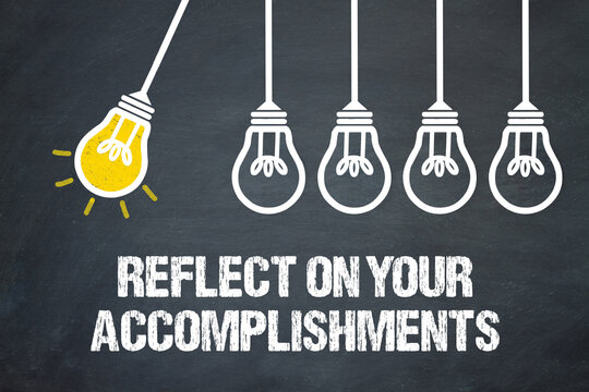 reflect on your accomplishments