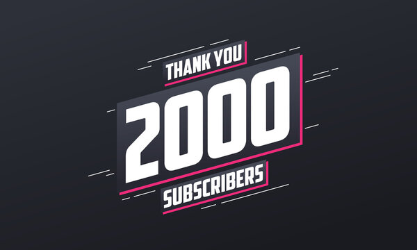 Thank you 2000 subscribers 2k subscribers celebration.