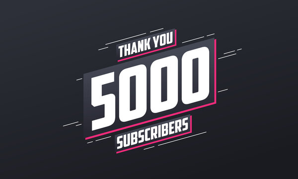Thank you 5000 subscribers 5k subscribers celebration.